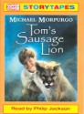 Tom's Sausage Lion - Michael Morpurgo