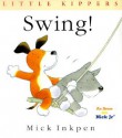 Swing!: Little Kippers - Mick Inkpen