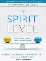 The Spirit Level: Why Greater Equality Makes Societies Stronger - Richard G. Wilkinson, Kate E. Pickett, Clive Chafer