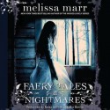 Faery Tales & Nightmares (Audio) - Melissa Marr, Kaleo Griffith, Mia Barron