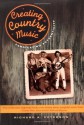 Creating Country Music: Fabricating Authenticity - Richard A. Peterson