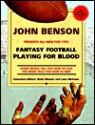 Fantasy Football Playing for Blood 1997 - John Benson