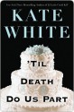 'Til Death Do Us Part - Kate White