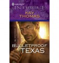 Bulletproof Texas - Kay Thomas