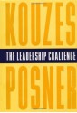 The Leadership Challenge: How to Keep Getting Extraordinary Things Done in Organizations (The Leadership Practices Inventory) - James M. Kouzes, Barry Z. Posner