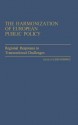 The Harmonization of European Public Policy: Regional Responses to Transnational Challenges - Leon Hurwitz