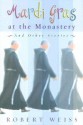 Mardi Gras at the Monastery: And Other Stories - Robert Weiss