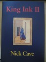 King Ink Ii - Nick Cave