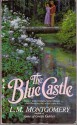 The Blue Castle - L.M. Montgomery