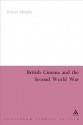 British Cinema and the Second World War - Robert Murphy