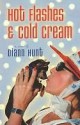 Hot Flashes and Cold Cream - Diann Hunt