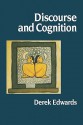 Discourse and Cognition - Derek Edwards