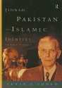 Jinnah, Pakistan and Islamic Identity: The Search for Saladin - Akbar Ahmed