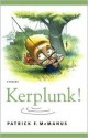 Kerplunk!: Stories - Patrick F. McManus