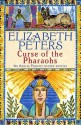 Curse of the Pharaohs (Amelia Peabody Murder Mystery) - Elizabeth Peters