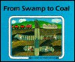 From Swamp to Coal - Ali Mitgutsch