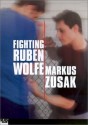 Fighting Ruben Wolfe - Markus Zusak