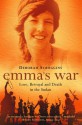 Emma's War: Love, Betrayal and Death in the Sudan - Deborah Scroggins