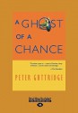 A Ghost of a Chance (Easyread Large Edition) - Peter Guttridge