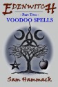 Voodoo Spells (Edenwitch #2) - Sam Hammack