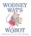 Wodney Wat's Wobot - Helen Lester