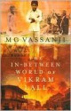 The In-Between World of Vikram Lall - M.G. Vassanji