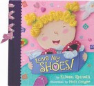 Love My Shoes! - Eileen Spinelli