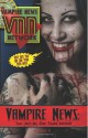 Vampire News: The (not so) End Times Edition!: Volume II: 2 - Stavros, Bertena Varney