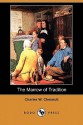 The Marrow of Tradition (Dodo Press) - Charles W. Chesnutt