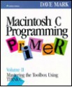 Macintosh Programming Primer: Mastering the Toolbox Using Think C - Dave Mark