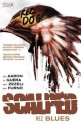 Scalped Vol. 7: Rez Blues - Jason Aaron, R.M. Guéra, Jock