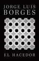 El hacedor - Jorge Luis Borges