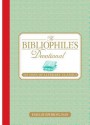 The Bibliophile's Devotional: 365 Days of Literary Classics - Hallie Ephron