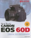 David Busch's Canon EOS 60D Guide to Digital SLR Photography - David D. Busch