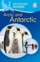 Arctic and Antarctic (Kingfisher Readers Level 4) - Philip Steele