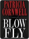 Blow Fly (Kay Scarpetta, #12) - Patricia Cornwell