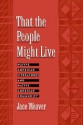 That the People Might Live: Native American Literatures and Native American Community - Jace Weaver