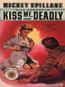 Kiss Me Deadly - Mickey Spillane