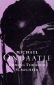 Coming Through Slaughter - Michael Ondaatje