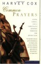 Common Prayers: Faith, Family, and a Christian's Journey Through the Jewish Year - Harvey Cox