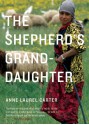 The Shepherd's Granddaughter - Anne Laurel Carter