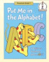 Put Me in the Alphabet!: A Beginner Fun Book about ABC's - Robert Lopshire, Linda Hayward