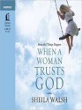 Beautiful Things Happen When a Woman Trusts God (MP3 Book) - Sheila Walsh