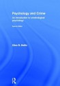 Psychology and Crime: An Introduction to Criminological Psychology - Clive Hollin