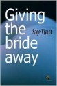 Giving the Bride Away - Sage Vivant