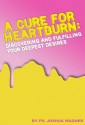 A Cure for Heartburn - Joshua Wagner