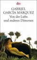 Von der Liebe und anderen Dämonen - Gabriel García Márquez