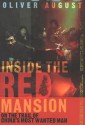 Inside the Red Mansion: On the Trail of China's Most Wanted Man - Oliver August