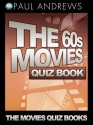 The 60s Movies Quiz Book - Paul Andrews