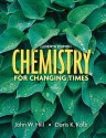 Chemistry for Changing Times, 11th Edition - John William Hill, Doris K. Kolb